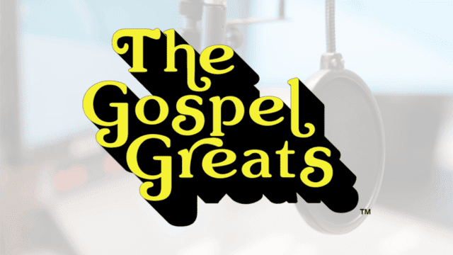The Gospel Greats