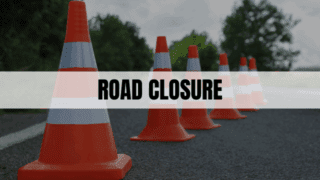 Text saying Road Closure with orange traffic cones in the background.