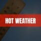 Text that says Hot Weather on a red rectangle with a thermometer and the sun in the background