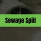Graphic with the text "Sewage Spill" on a green rectangle and a sewage outlet in the background.